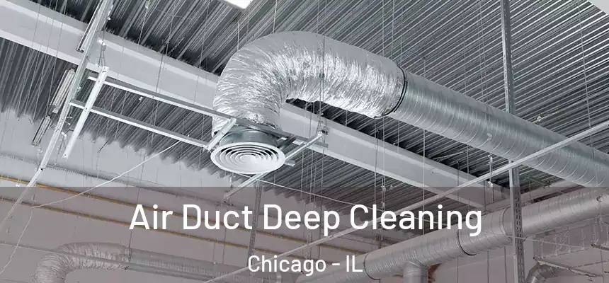  Air Duct Deep Cleaning Chicago - IL