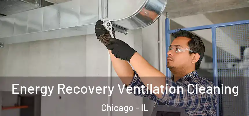  Energy Recovery Ventilation Cleaning Chicago - IL