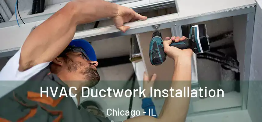  HVAC Ductwork Installation Chicago - IL